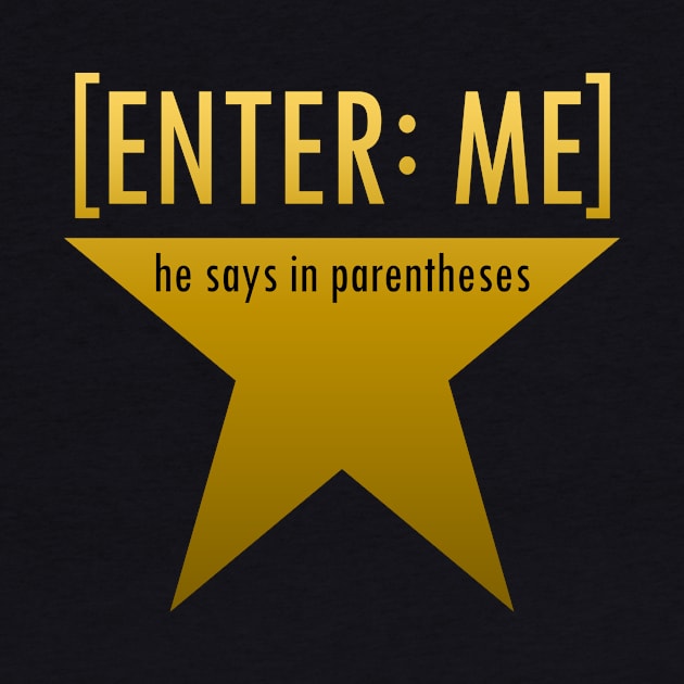 Hamilton [Enter: Me] he says in Parentheses Star Logo by IORS